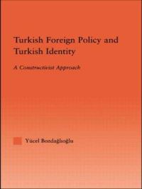 Book Cover for Turkish Foreign Policy and Turkish Identity by Yücel Bozdagloglu