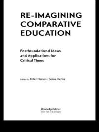 Book Cover for Re-Imagining Comparative Education by Peter Ninnes, Sonia Mehta