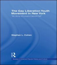 Book Cover for The Gay Liberation Youth Movement in New York by Stephan L Cohen