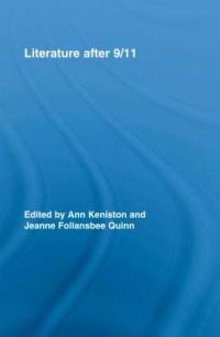 Book Cover for Literature After 9/11 by Ann Keniston, Jeanne Follansbee Quinn