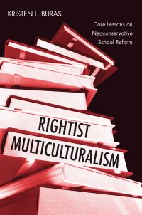 Book Cover for Rightist Multiculturalism by Kristen L Buras