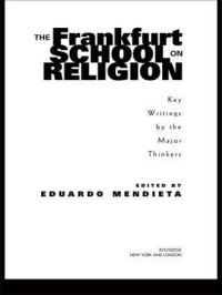 Book Cover for The Frankfurt School on Religion by Eduardo Mendieta