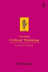 Book Cover for Teaching Critical Thinking by bell hooks