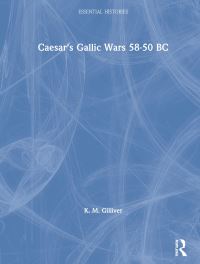 Book Cover for Caesar's Gallic Wars, 58-50 B.C by Catherine Gilliver