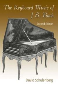 Book Cover for The Keyboard Music of J.S. Bach by David Schulenberg
