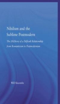 Book Cover for Nihilism and the Sublime Postmodern by Will Slocombe