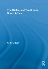 Book Cover for The Dialectical Tradition in South Africa by Andrew Nash