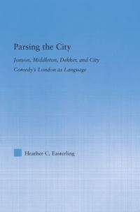 Book Cover for Parsing the City by Heather Gonzaga University, USA Easterling