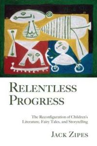 Book Cover for Relentless Progress by Jack Zipes
