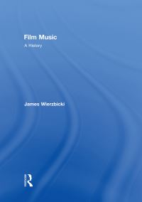 Book Cover for Film Music by James Eugene Wierzbicki