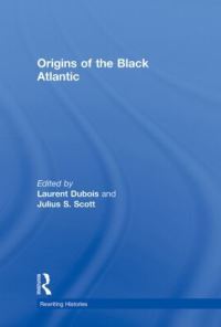 Book Cover for Origins of the Black Atlantic by Laurent Dubois, Julius Sherrard Scott