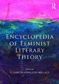 Book Cover for Encyclopedia of Feminist Literary Theory by Elizabeth KowaleskiWallace