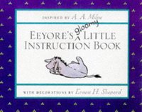 Book Cover for Eeyore's Gloomy Little Instruction Book by A A Milne, Ernest H Shepard