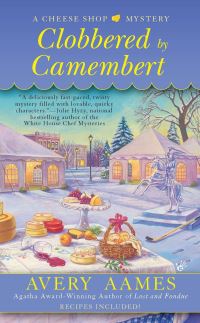 Book Cover for Clobbered by Camembert by Avery Aames, Copyright Paperback Collection Library of Congress