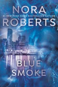 Book Cover for Blue Smoke by Nora Roberts