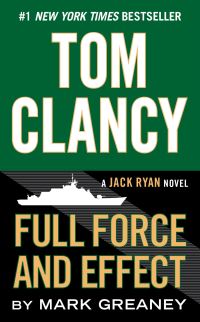 Book Cover for Tom Clancy Full Force and Effect by Mark Greaney