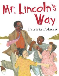 Book Cover for Mr. Lincoln's Way by Patricia Polacco