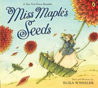 Book Cover for Miss Maple's Seeds by Eliza Wheeler