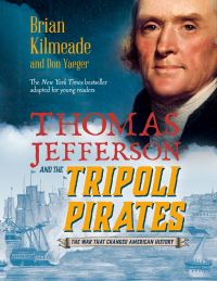 Book Cover for Thomas Jefferson and the Tripoli Pirates by Brian Kilmeade, Don Yaeger