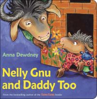 Book Cover for Nelly Gnu and Daddy Too by Anna Dewdney