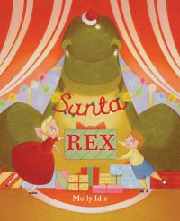 Book Cover for Santa Rex by Molly Idle