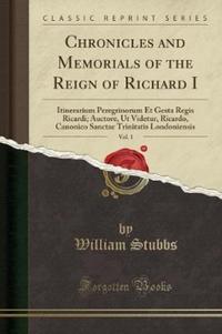 Book Cover for Chronicles and Memorials of the Reign of Richard I, Vol. 1 by William Stubbs