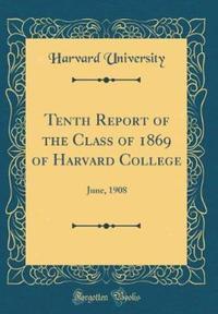 Book Cover for Tenth Report of the Class of 1869 of Harvard College by Harvard University