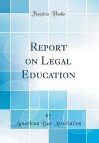 Book Cover for Report on Legal Education (Classic Reprint) by American Bar Association
