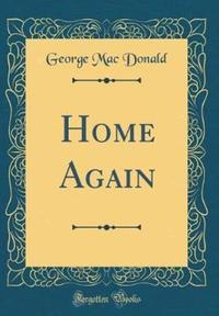 Book Cover for Home Again (Classic Reprint) by George Mac Donald