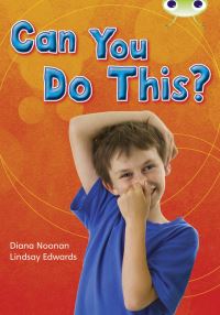 Book Cover for Bug Club Independent Non Fiction Year Two Turquoise B Can You Do This? by Diana Noonan