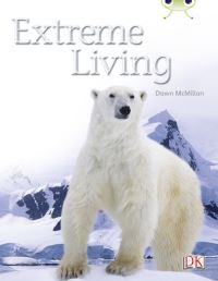 Book Cover for Bug Club Guided Non Fiction Year Two Turquoise B Extreme Living by Michael Steer