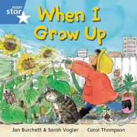 Book Cover for When I Grow Up by Jan Burchett, Sara Vogler