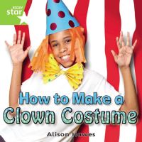 Book Cover for Rigby Star Independent Year 1 Green Non Fiction How To Make A Clown Costume Single by 