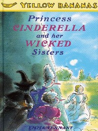 Book Cover for Princess Cinderella and Her Wicked Sisters by Emma Tennant, Alex de Wolf