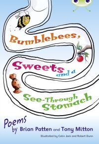 Book Cover for Bug Club Independent Fiction Year Two Lime A Bumblebees, Sweets and a See-Through Stomach by Tony Mitton, Brian Patten