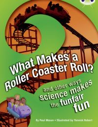 Book Cover for What Makes a Roller Coaster Roll? by Paul Mason, Yannick Robert