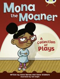 Book Cover for Mona the Moaner by Steve Skidmore, Steve Barlow, Tom Knight