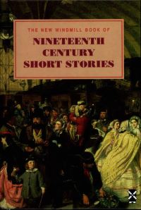 Book Cover for The New Windmill Book of Nineteenth Century Short Stories by Mike Hamlin, Christine Hall, Jane Browne
