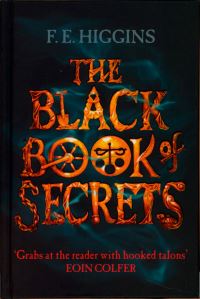 Book Cover for The Black Book of Secrets by F E Higgins