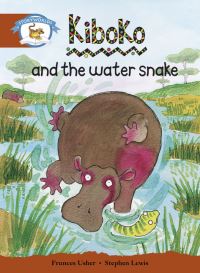 Book Cover for Literacy Edition Storyworlds Stage 7, Animal World, Kiboko and the Water Snake by 