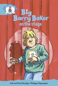 Book Cover for Literacy Edition Storyworlds Stage 9, Our World, Big Barry Baker on the Stage by Gill Hamlyn, Paul Hamlyn