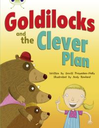 Book Cover for Bug Club Guided Fiction Year 2 Orange B Goldilocks and The Clever Plan by Smriti Prasadam-Halls