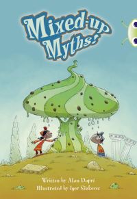 Book Cover for Bug Club Independent Fiction Year 4 Grey B Mixed-Up Myths by Alan Dapre