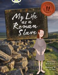 Book Cover for Bug Club Independent Non Fiction Year 3 Brown B My Life as a Roman Slave by Nick Hunter