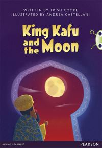 Book Cover for King Kafu and the Moon by Trish Cooke