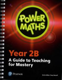 Book Cover for Power Maths. Year 2B A Guide to Teaching for Mastery by Tony Staneff