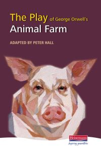 Book Cover for The Play of George Orwell's Animal Farm by Peter Hall, Adrian Mitchell, George Orwell, Richard Peaslee