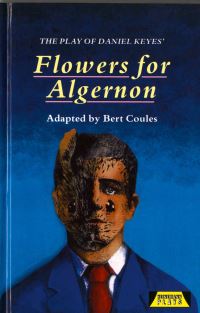 Book Cover for The Play of Daniel Keyes' Flowers for Algernon by Bert Coules, Daniel Keyes, Robert Chambers