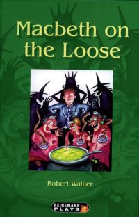 Book Cover for Macbeth on the Loose by Robert Walker