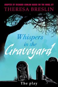 Book Cover for Whispers in the Graveyard by Richard Conlon, Theresa Breslin
